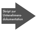 Skript zur Untenehmens-
dokumentation
