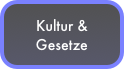Kultur &
Gesetze